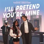 I'll Pretend You're Mine cover image cdn