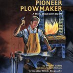 Pioneer Plowmaker : A Story About John Deere cover image cdn