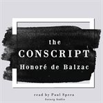The Conscript, a Short Story by Honoré de Balzac cover image cdn