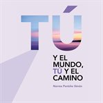 Tú Y El Camino, Tú Y El Mundo cover image cdn