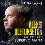 Aleksi Oletukseton - Erityisyys Supervoimana cover image cdn