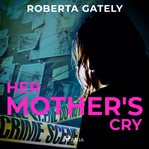 Her Mother's Cry cover image cdn