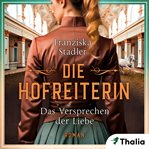 Die Hofreiterin - Das Versprechen Der Liebe cover image cdn