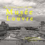 The Secret Story of the Musee du Louvre cover image cdn