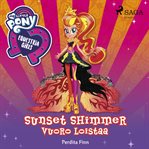 Equestria girls - sunset shimmerin vuoro loistaa cover image cdn