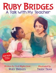 Ruby Bridges: A Talk With My Teacher cover image cdn