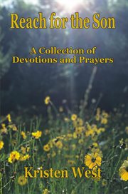 Reach for the Son : A Collection of Devotions & Prayers cover image cdn