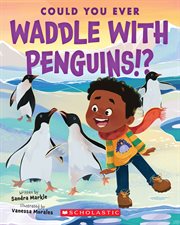 Could You Ever Waddle With Penguins!? cover image cdn