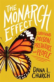 The Monarch Effect: Surviving Poison, Predators, and People cover image cdn