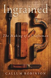 Ingrained : The Making of a Craftsman cover image cdn