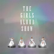 The Girls Aloud Show [Live] cover image cdn