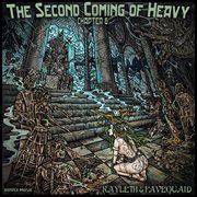 The Second Coming Of Heavy - Chapter Vi: Kayleth And Favequaid : Chapter Vi. Kayleth and Favequaid cover image cdn