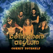 Commit Yourself To Bethlehem Asylum cover image cdn