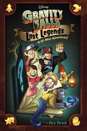 Gravity Falls: Lost Legends: 4 All-New Adventures! cover image cdn