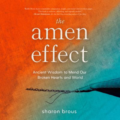 The Amen Effect Ancient Wisdom to Mend Our Broken Hearts and World  cover image cdn
