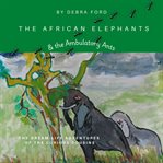 The African Elephants & the Ambulatory Ants cover image cdn