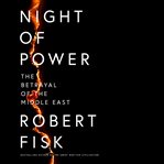 Night of Power: The Betrayal of the Middle East cover image cdn