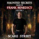 Tales of Frank Benedict Volume 3 : Short Horror Stories Anthology cover image cdn