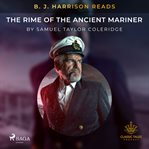 B. J. Harrison Reads the Rime of the Ancient Mariner cover image cdn