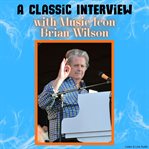A Classic Interview With Music Icon Brian Wilson cover image cdn