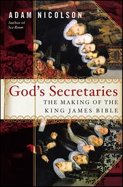 God's Secretaries : The Making of the King James Bible cover image cdn