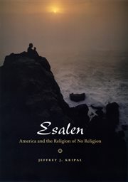 Esalen : America and the Religion of No Religion cover image cdn