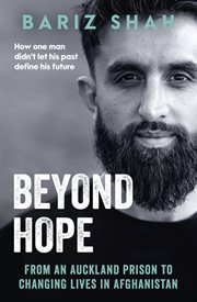 Beyond Hope : From an Auckland Prison to Changing Lives in Afghanistan cover image cdn