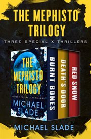 The Mephisto Trilogy : Burnt Bones, Death's Door, and Red Snow cover image cdn