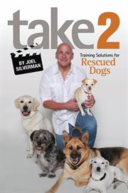 Take 2 : Training Solutions for Rescued Dogs cover image cdn