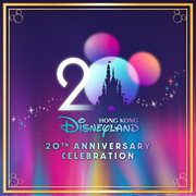 Hong Kong Disneyland 20Th Anniversary Celebration cover image cdn