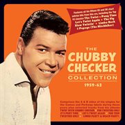 The Chubby Checker Collection 1959-62 cover image cdn