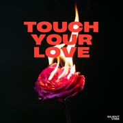 Touch Your Love cover image cdn