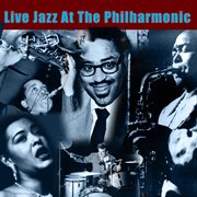 Live Jazz At The Philmarmonic cover image cdn