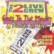 Goes To The Movies: Decade Of Hits (Clean) : Decade of Hits (Clean) cover image cdn