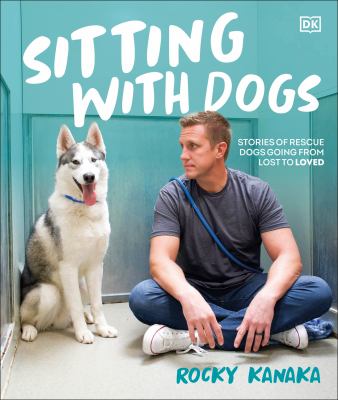 Sitting with dogs : stories of rescue dogs going from lost to loved  cover image cdn