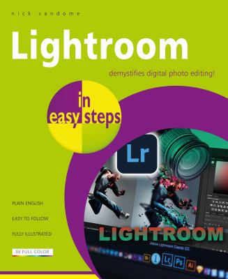 Lightroom in easy steps : demystifies digital photo editing  cover image cdn