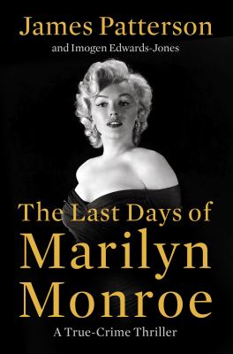 The last days of Marilyn Monroe a true crime thriller  cover image cdn