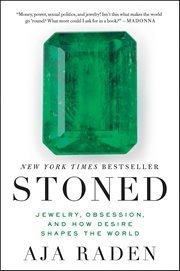 Stoned : Jewelry, Obsession, and How Desire Shapes the World cover image cdn