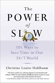 The Power of Slow : 101 Ways to Save Time in Our 24/7 World cover image cdn