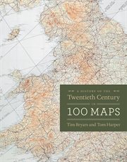 A History of the Twentieth Century in 100 Maps cover image cdn