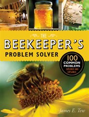 The Beekeeper's Problem Solver : 100 Common Problems Explored and Explained cover image cdn
