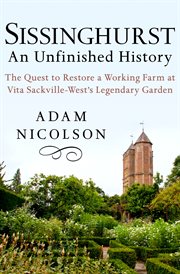 Sissinghurst: An Unfinished History cover image cdn