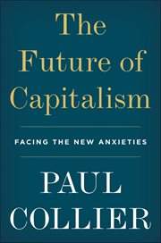 The Future of Capitalism : Facing the New Anxieties cover image cdn