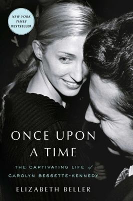 Once Upon a Time The Captivating Life of Carolyn Bessette-Kennedy  cover image cdn