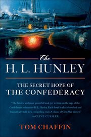 The H. L. Hunley : The Secret Hope of the Confederacy cover image cdn
