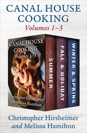 Canal House Cooking, Volumes 1-3 cover image cdn