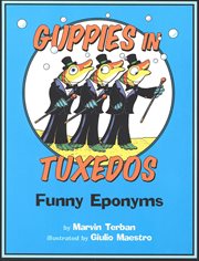Guppies in Tuxedos : Funny Eponyms cover image cdn