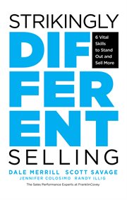 Strikingly Different Selling : 6 Vital Skills to Stand Out and Sell More cover image cdn