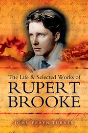 The Life and Selected Works of Rupert Brooke cover image cdn