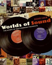 Worlds of Sound : The Story of Smithsonian Folkways cover image cdn